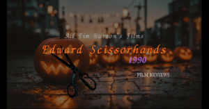 映画シザーハンズ(1990)のネタバレ感想 ティム・バートンファンタジー映画 手がハサミの純粋無垢な男が人間たちに差別される