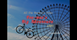 映画ピーウィーの大冒険(1985)のネタバレ感想 ティム・バートンとダニー・エルフマン初タッグ