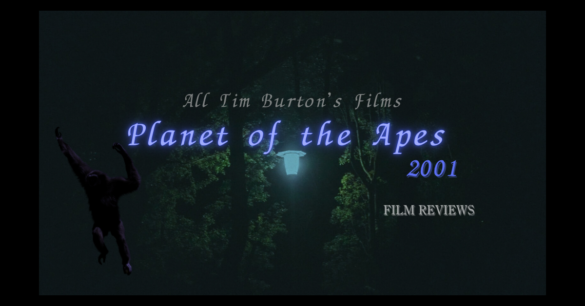 映画PLANET OF THE APES/猿の惑星(2001)のネタバレ感想 ティム・バートンは何故リメイクに失敗したのか?猿の惑星の問題点を深掘りレビュー